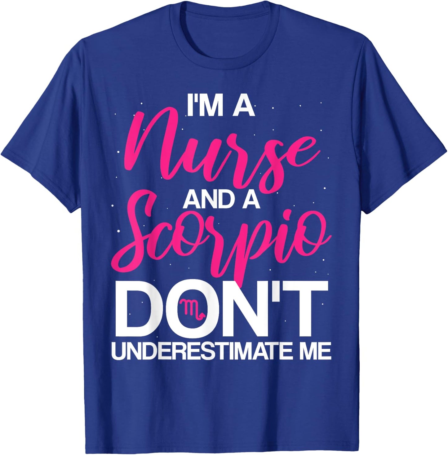 Nurse Scorpio Registered RN Graduation LPN CNA Nursing 2024 T-Shirt - T-Shirt | Royal