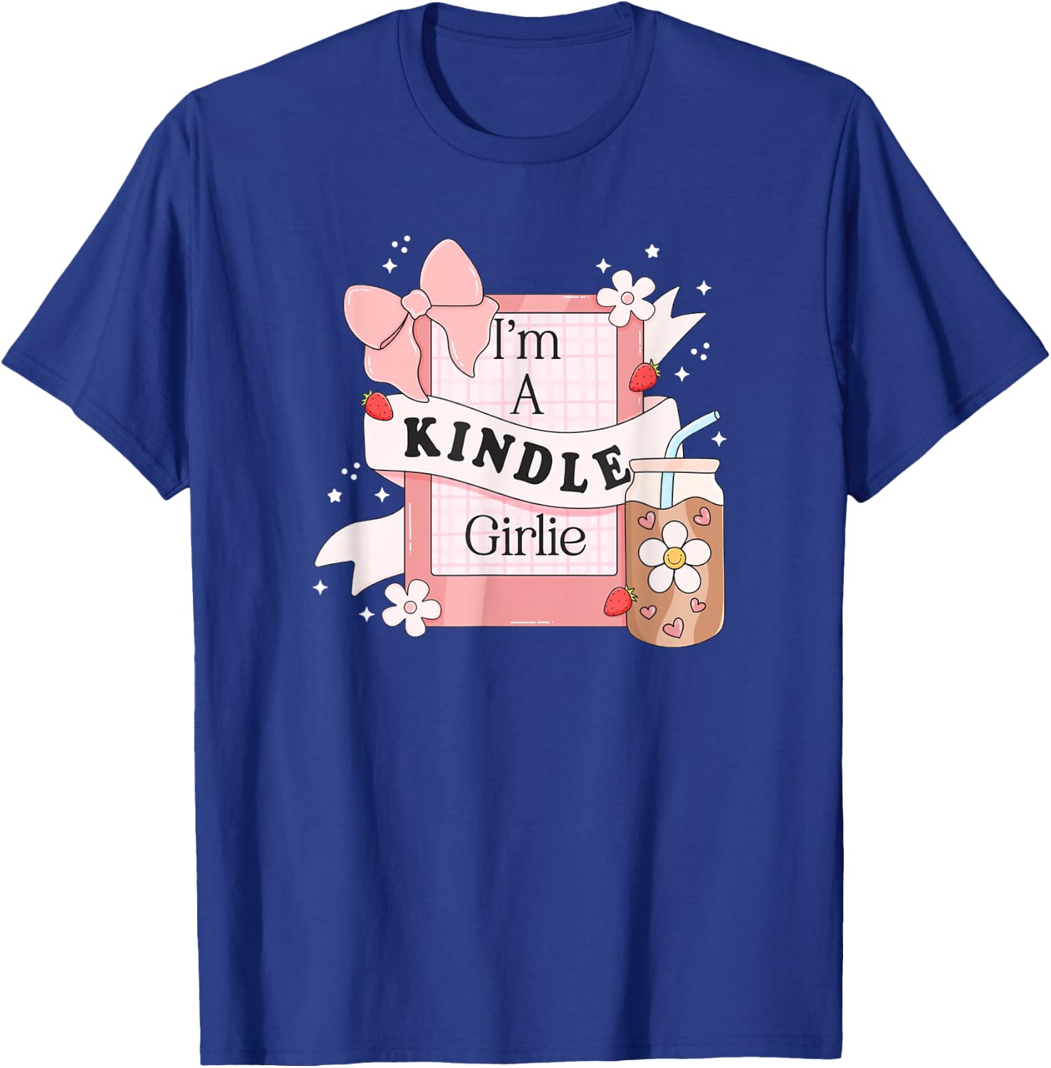 I'm A Kindle Girlie, Funny Book Lover, Funny Bookish T-Shirt - T-Shirt | Royal
