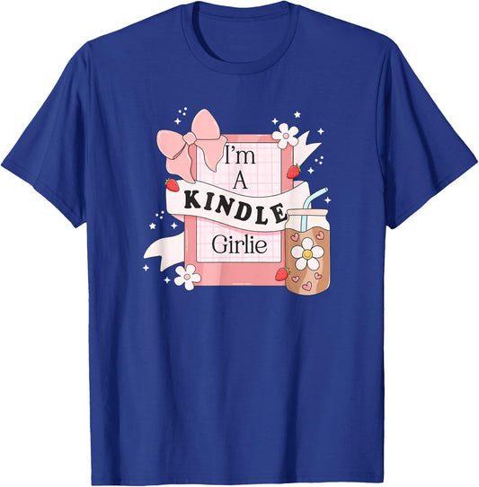 I'm A Kindle Girlie, Funny Book Lover, Funny Bookish T-Shirt - T-Shirt | Royal