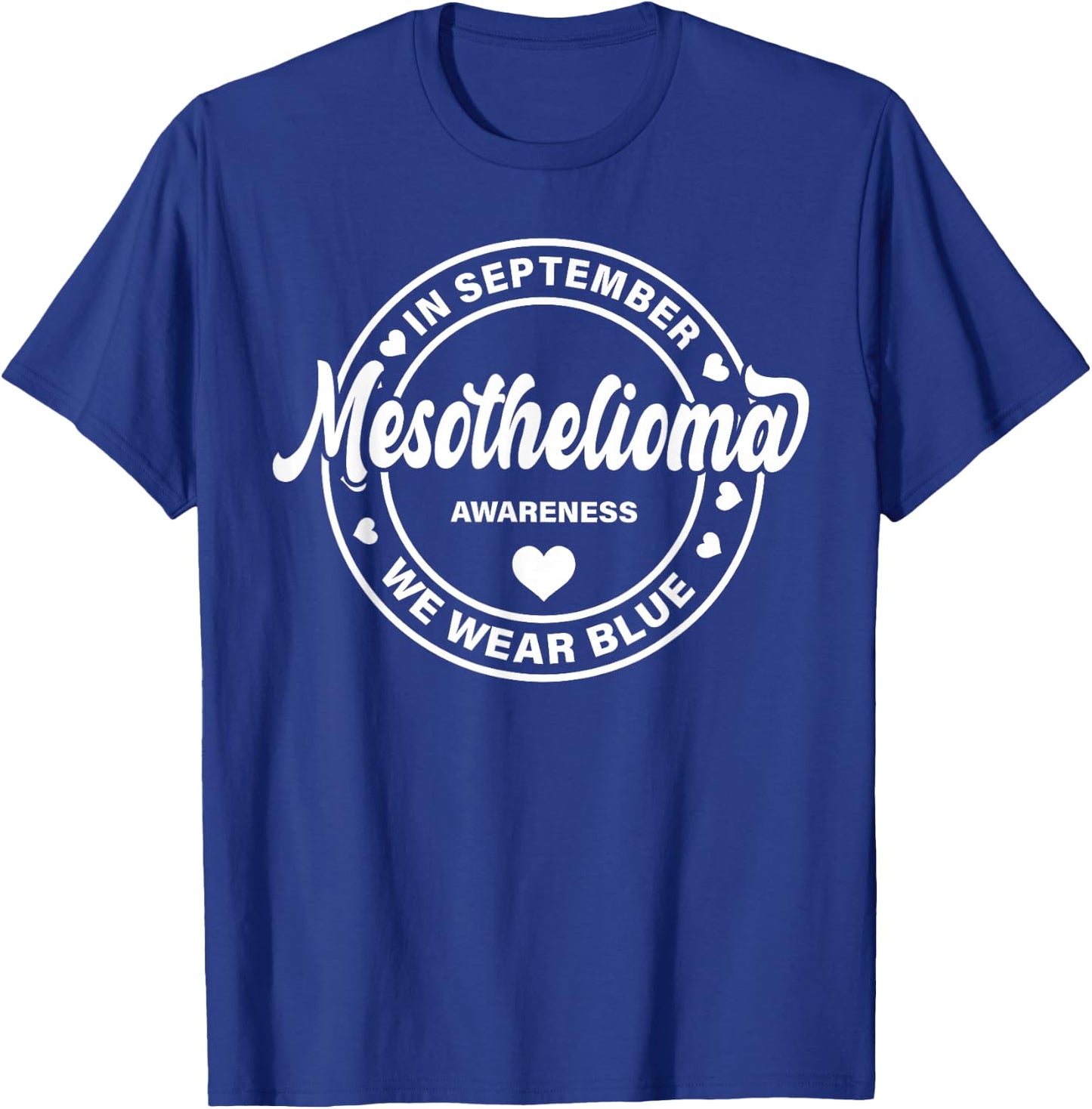 Mesothelioma Awareness Shirt Women We Wear Blue T-Shirt - T-Shirt | Royal