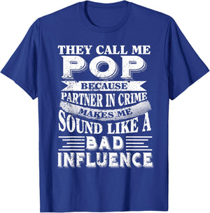 They call me Pop because partner in crime T-Shirt - T-Shirt | Royal