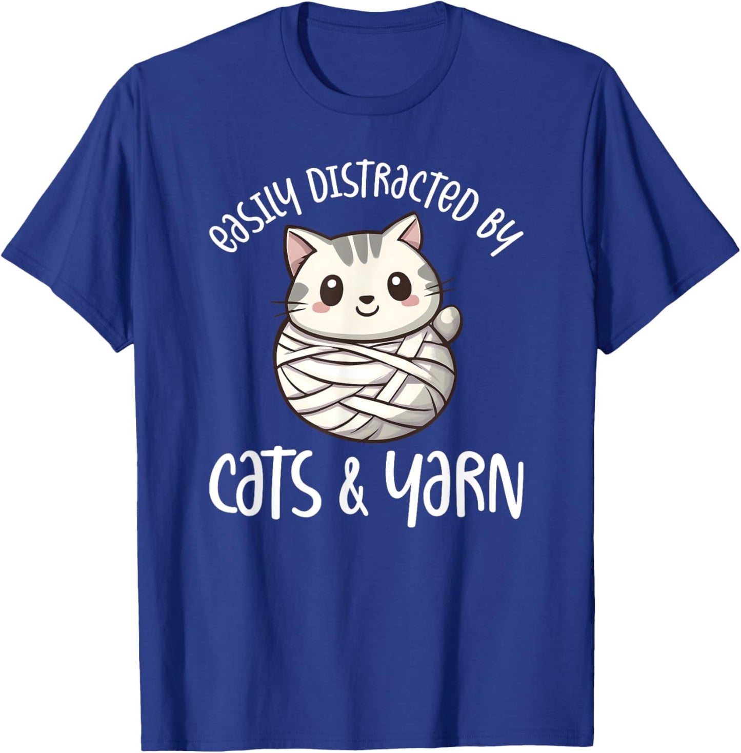 Easily Distracted By Cats And Yarn, Kitten Lover Crochet T-Shirt - T-Shirt | Royal