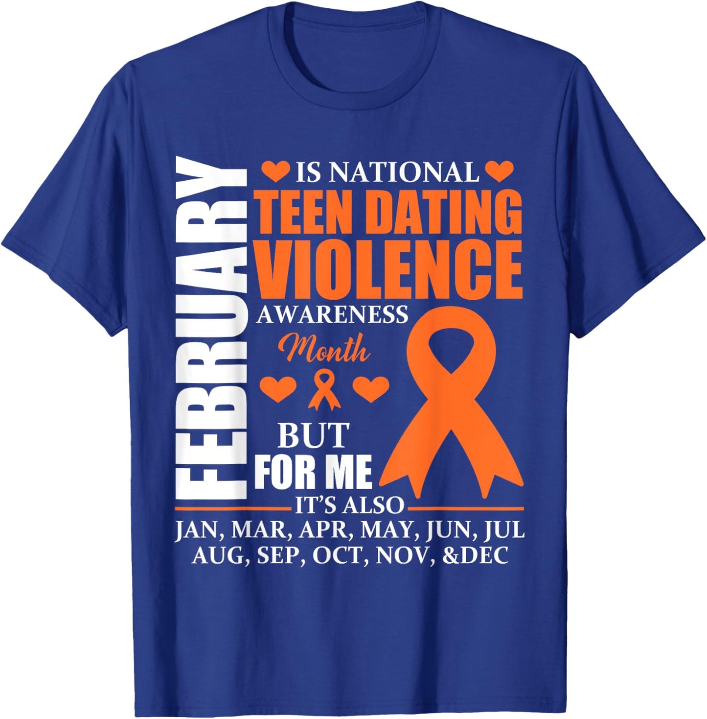 February Wear orange Ribbon Teen Dating Violence Awareness T-Shirt - T-Shirt | Royal