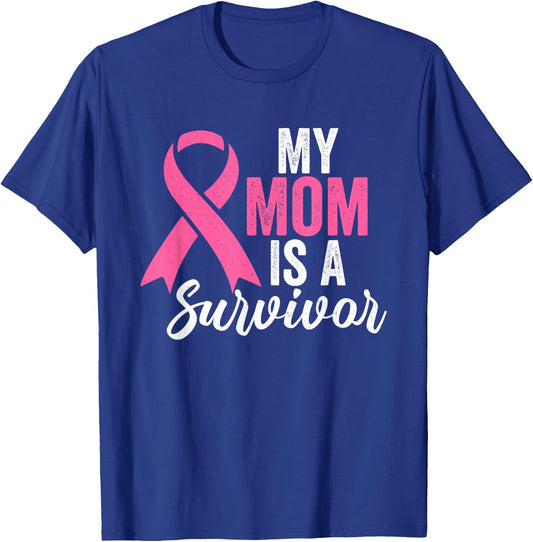 My Mom Is A Survivor Breast Cancer Awareness Pink Ribbon T-Shirt - T-Shirt | Royal