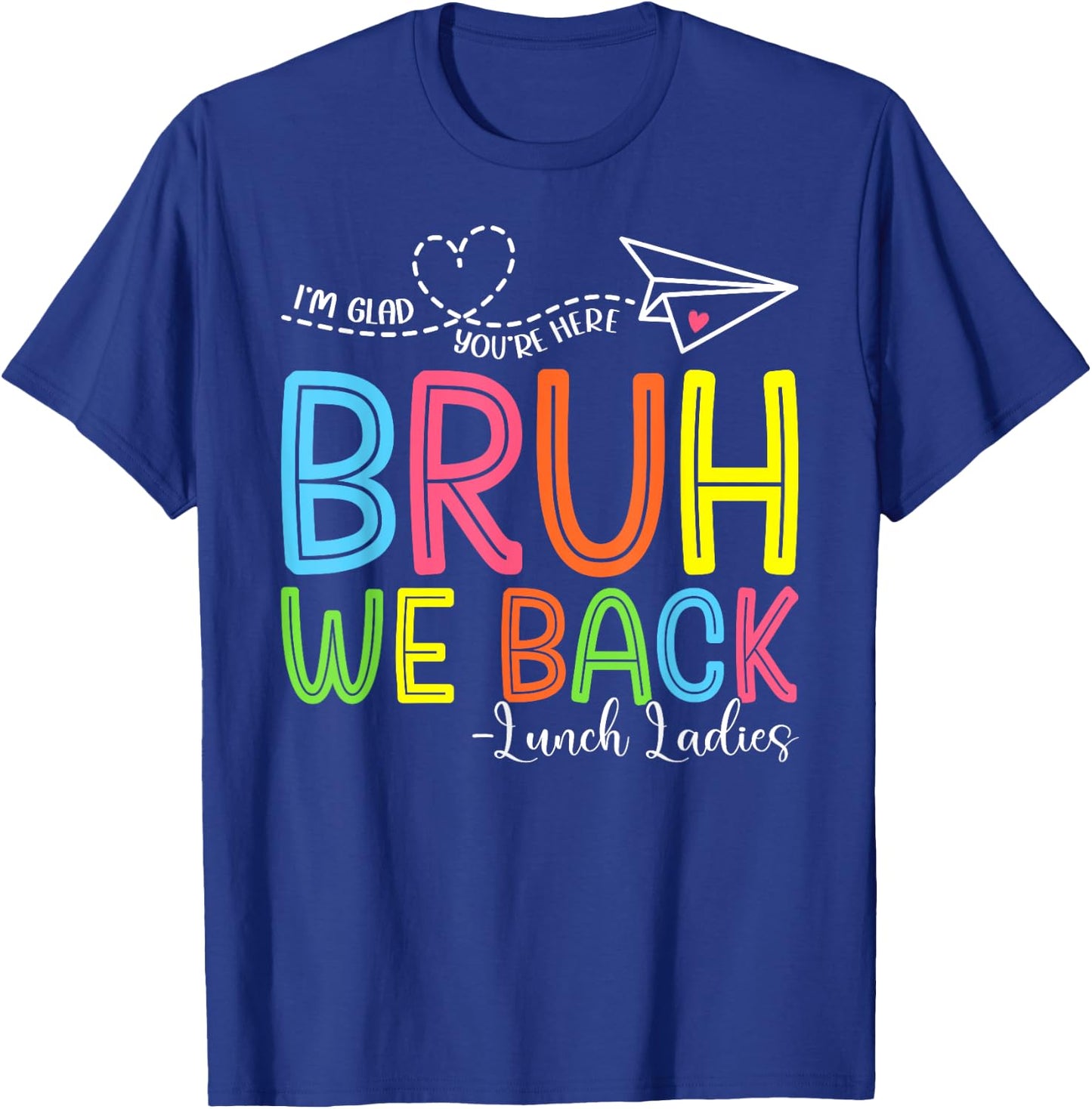 Bruh We Back Lunch Ladies Funny Back To School Lunch Lady T-Shirt - T-Shirt | Royal