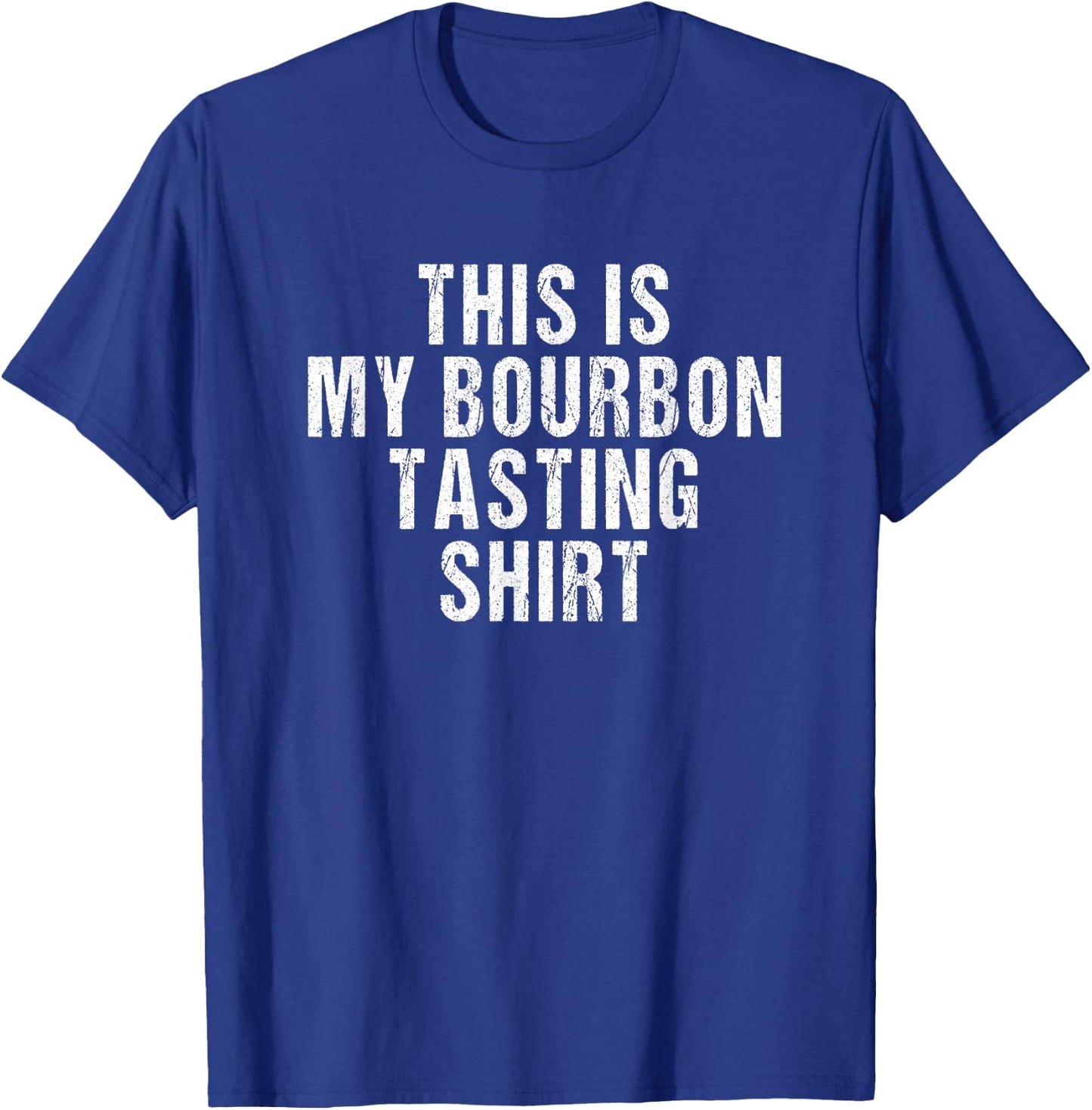 This is My Bourbon Tasting Shirt - Bourbon Lover Gift T-Shirt - T-Shirt | Royal