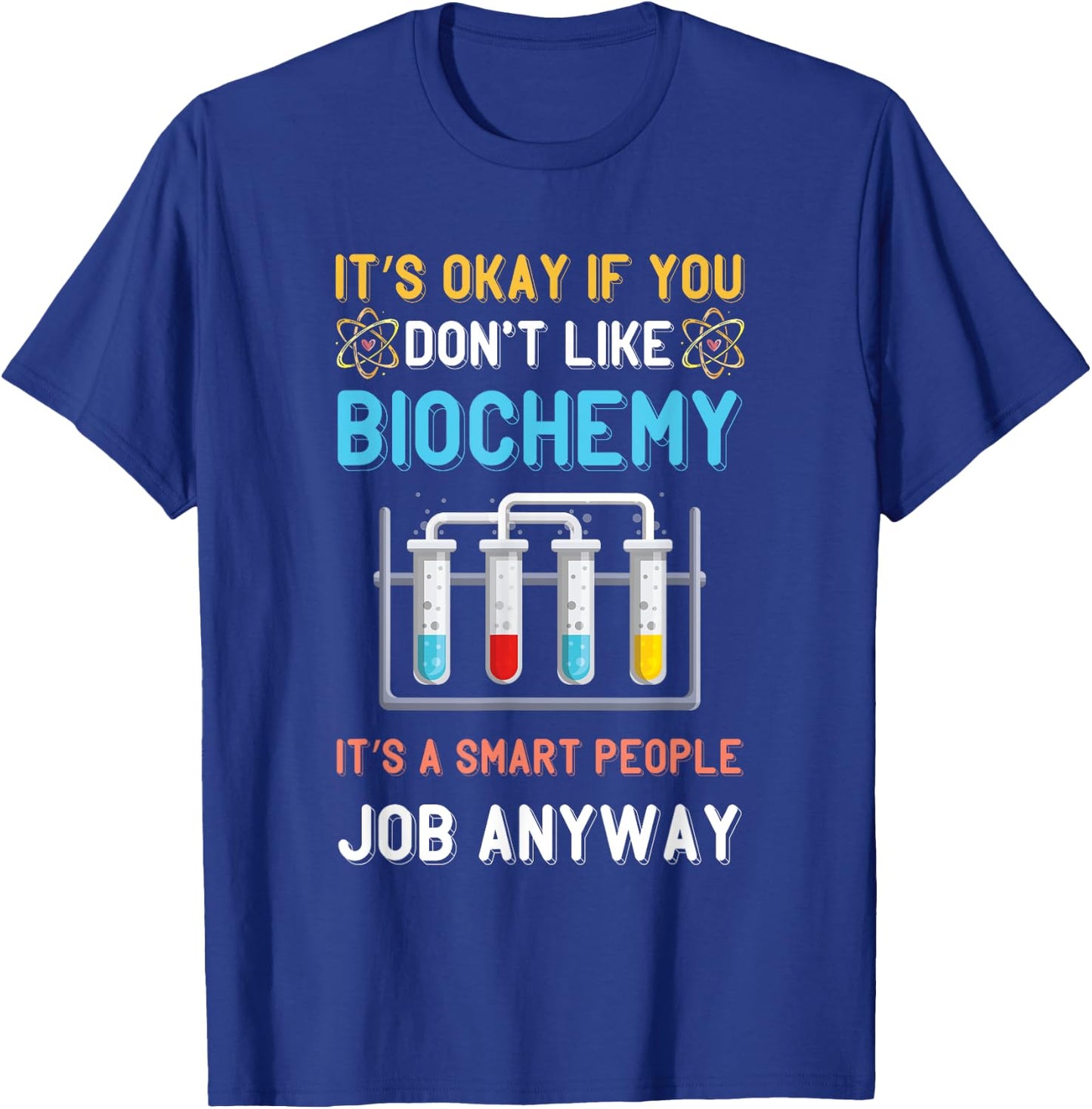 Biochemist Microbiologist Smart People Job Biochemistry T-Shirt - T-Shirt | Royal