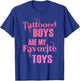Tattooed Boys Are My Favorite Toys Apparel T-Shirt - T-Shirt | Royal
