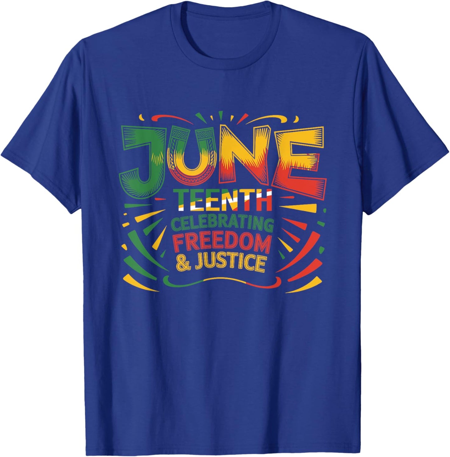 Juneteenth Celebrating Black Freedom & Justice T-Shirt - T-Shirt | Royal