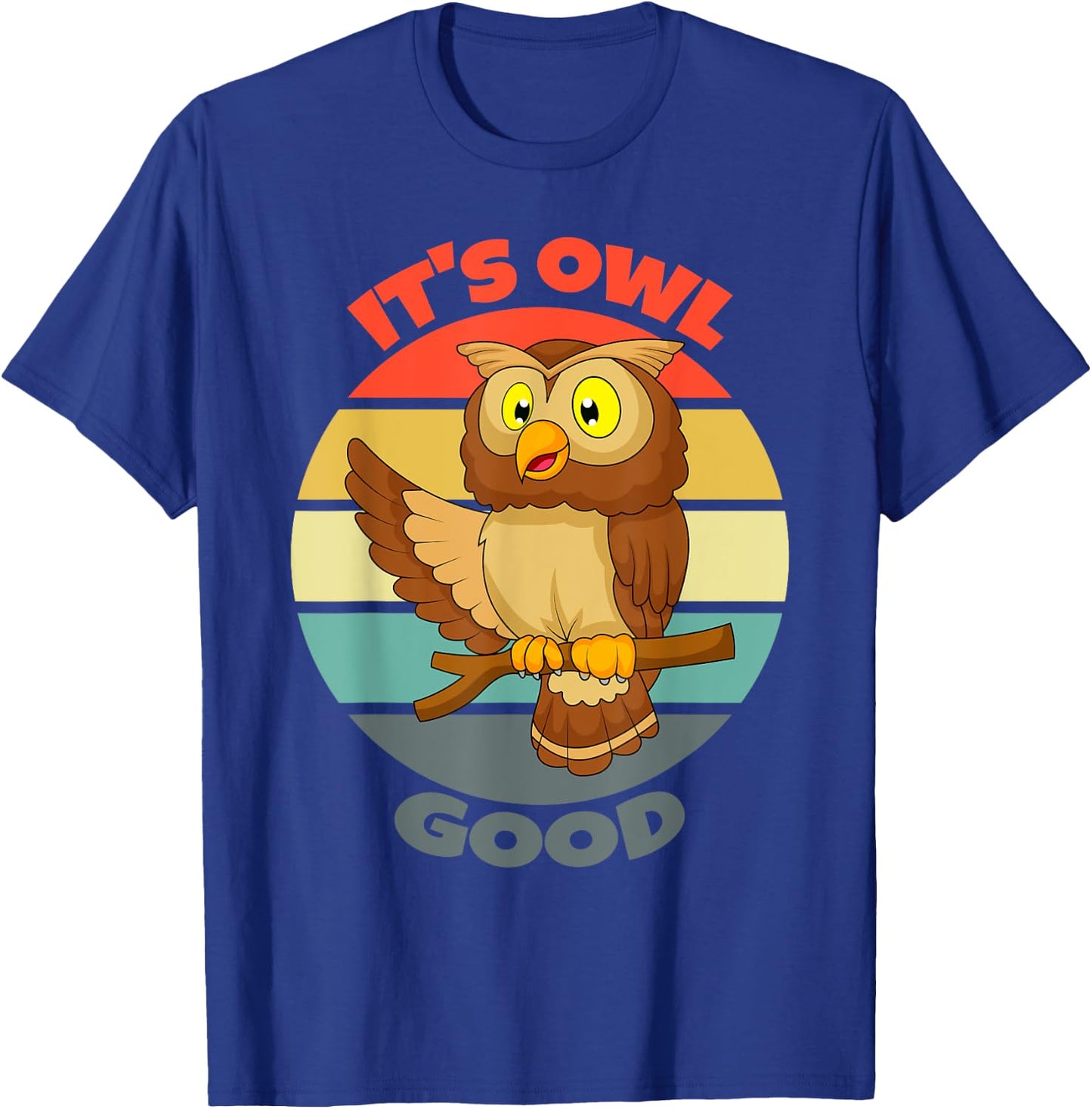 It's Owl Good | Owl Good T-Shirt - T-Shirt | Royal