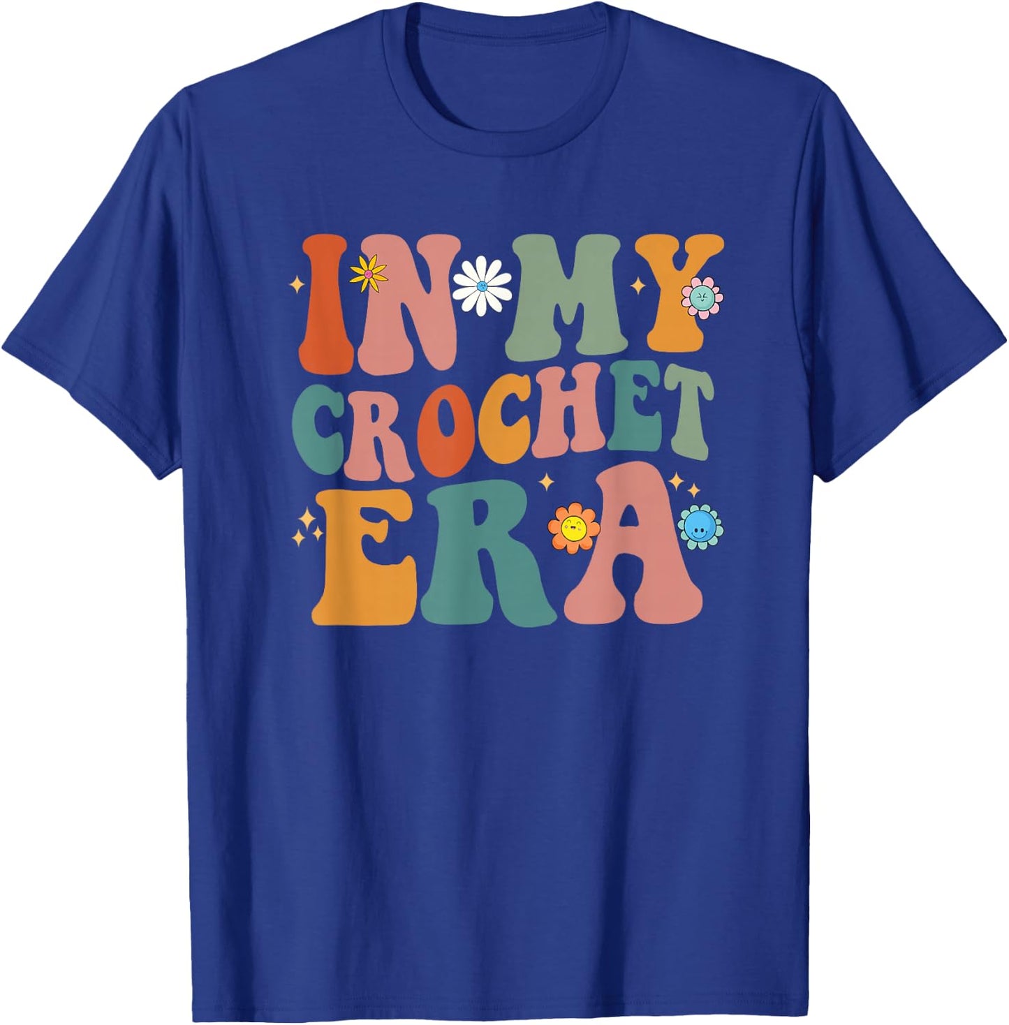 Funny Groovy In My Crochet Era Men Women T-Shirt - T-Shirt | Royal