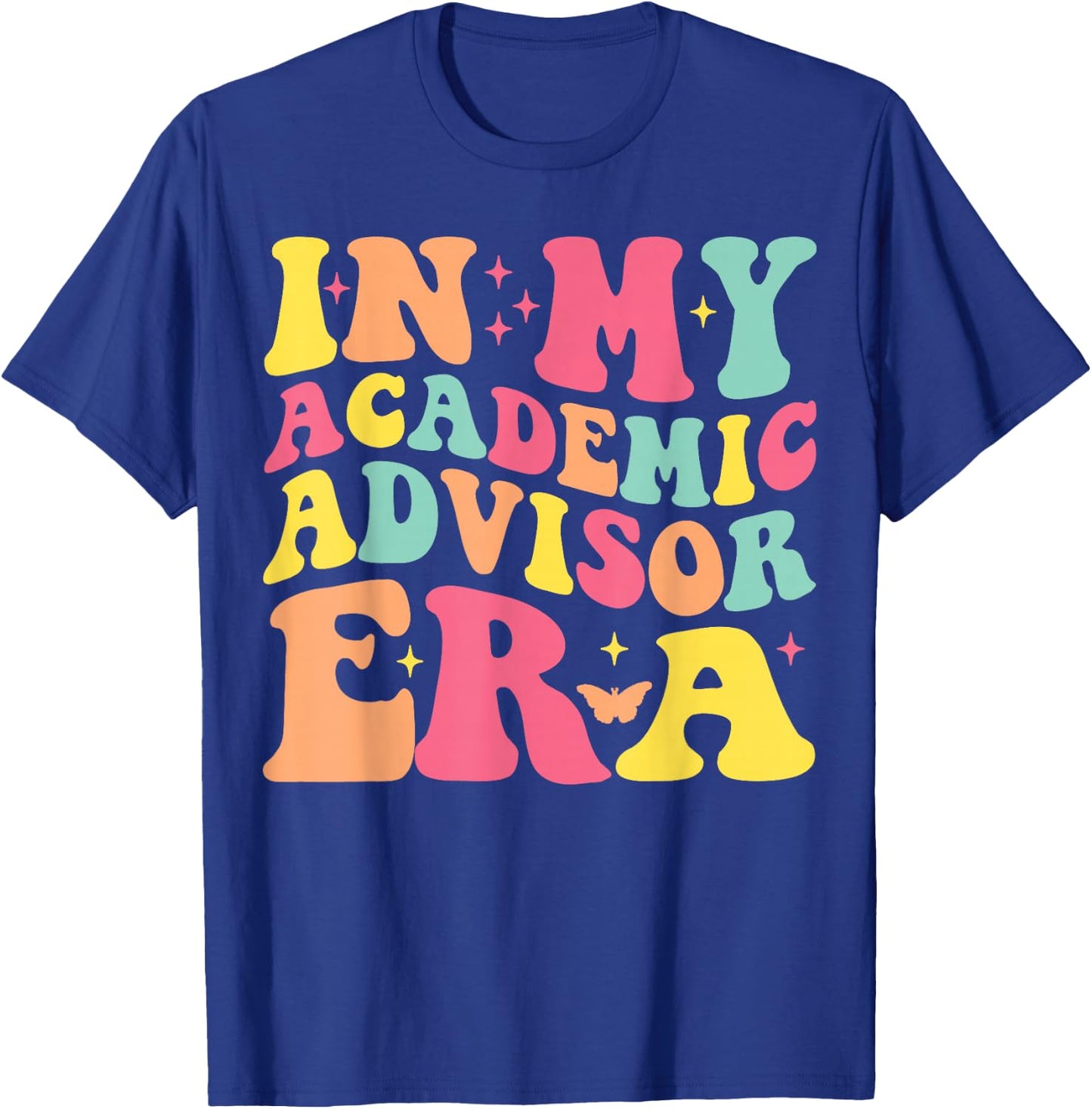 In My Academic Advisor Era Funny Academic Advisor T-Shirt - T-Shirt | Royal