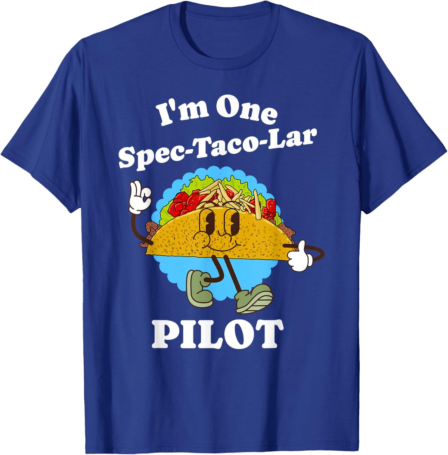 Pilot Appreciation Taco Pun Funny Airplane Pilot Flying T-Shirt - T-Shirt | Royal