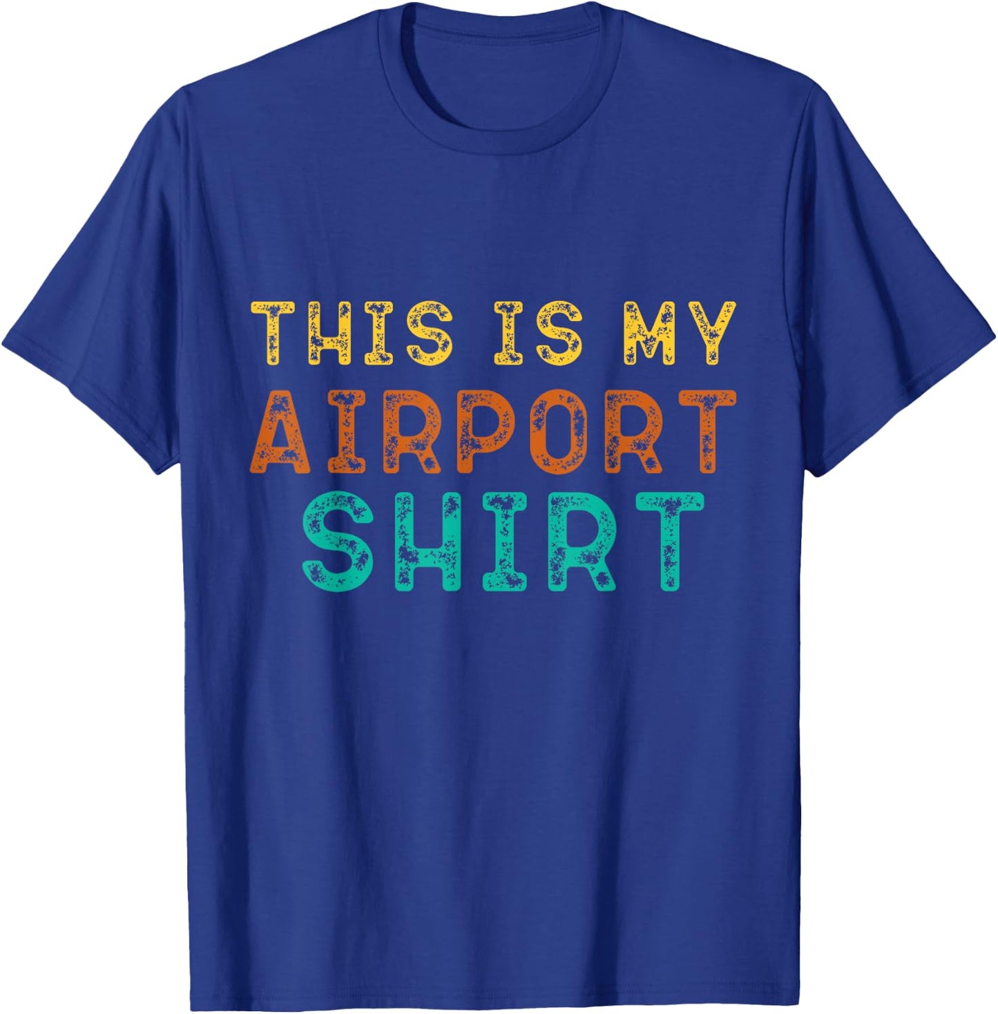 This is My Airport Shirts Family Travel Lover T-Shirt - T-Shirt | Royal