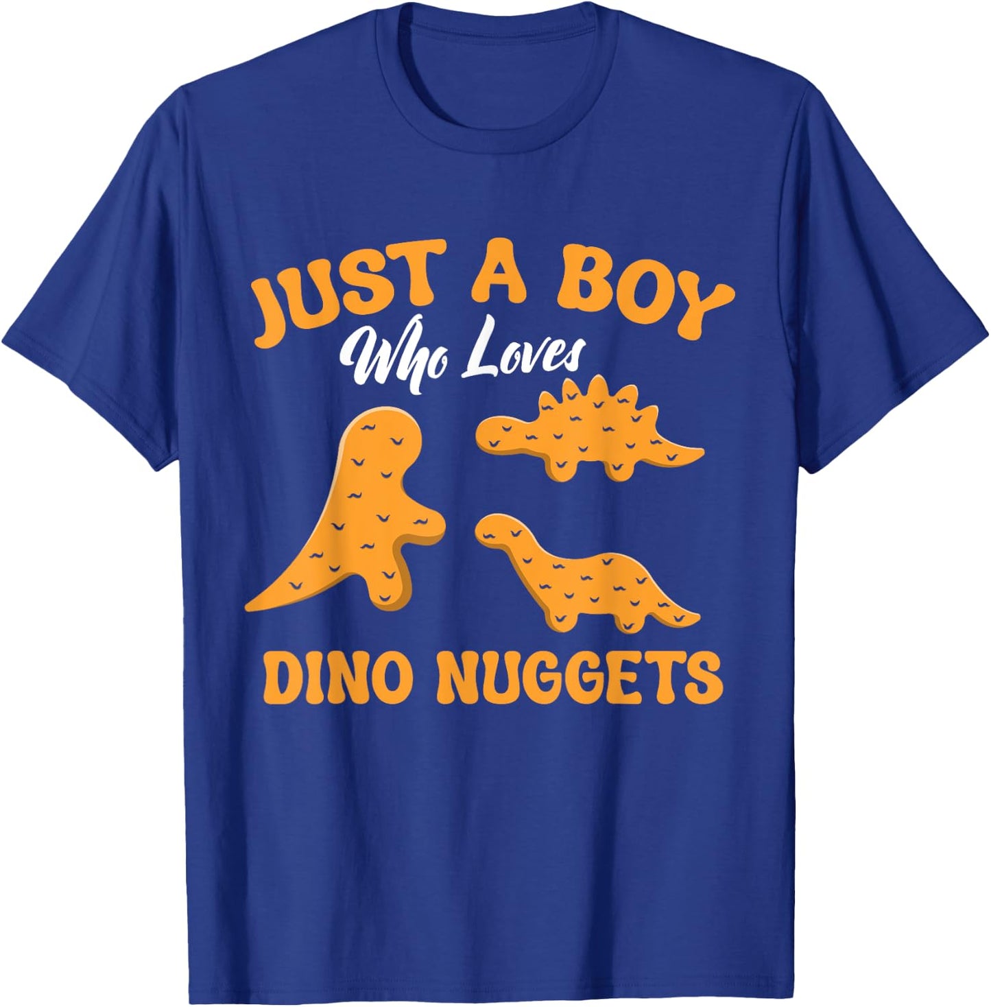 Just A Boy Who Loves Dino Chicken Nuggets Dinosaur Nugget T-Shirt - T-Shirt | Royal