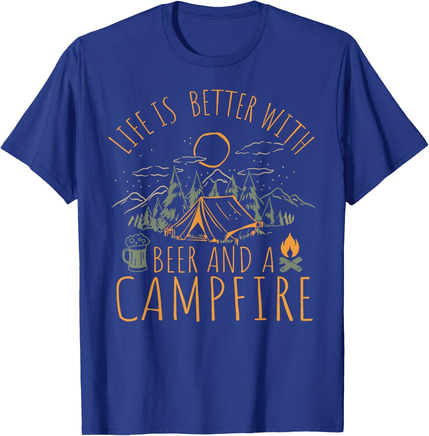 Life is better with Beer and a Campfire Camping T-Shirt - T-Shirt | Royal