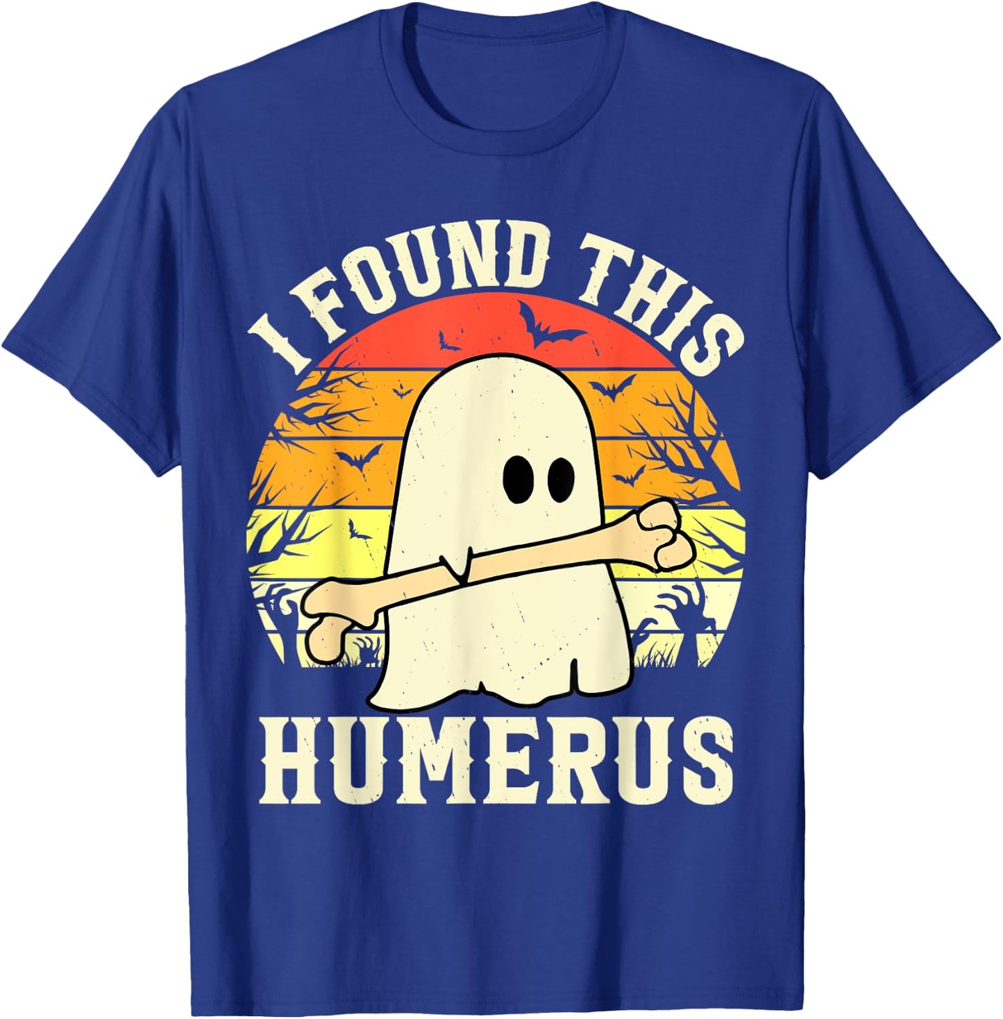 I Found This Humerus Funny Halloween Ghost Bone Spooky T-Shirt - T-Shirt | Royal