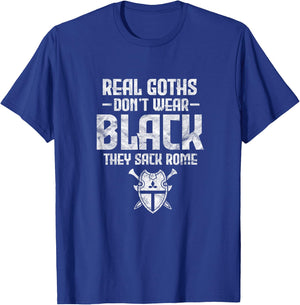 History Teacher Real Goths Don't Wear Black They Sack Rome Women T-Shirt - T-Shirt | Royal