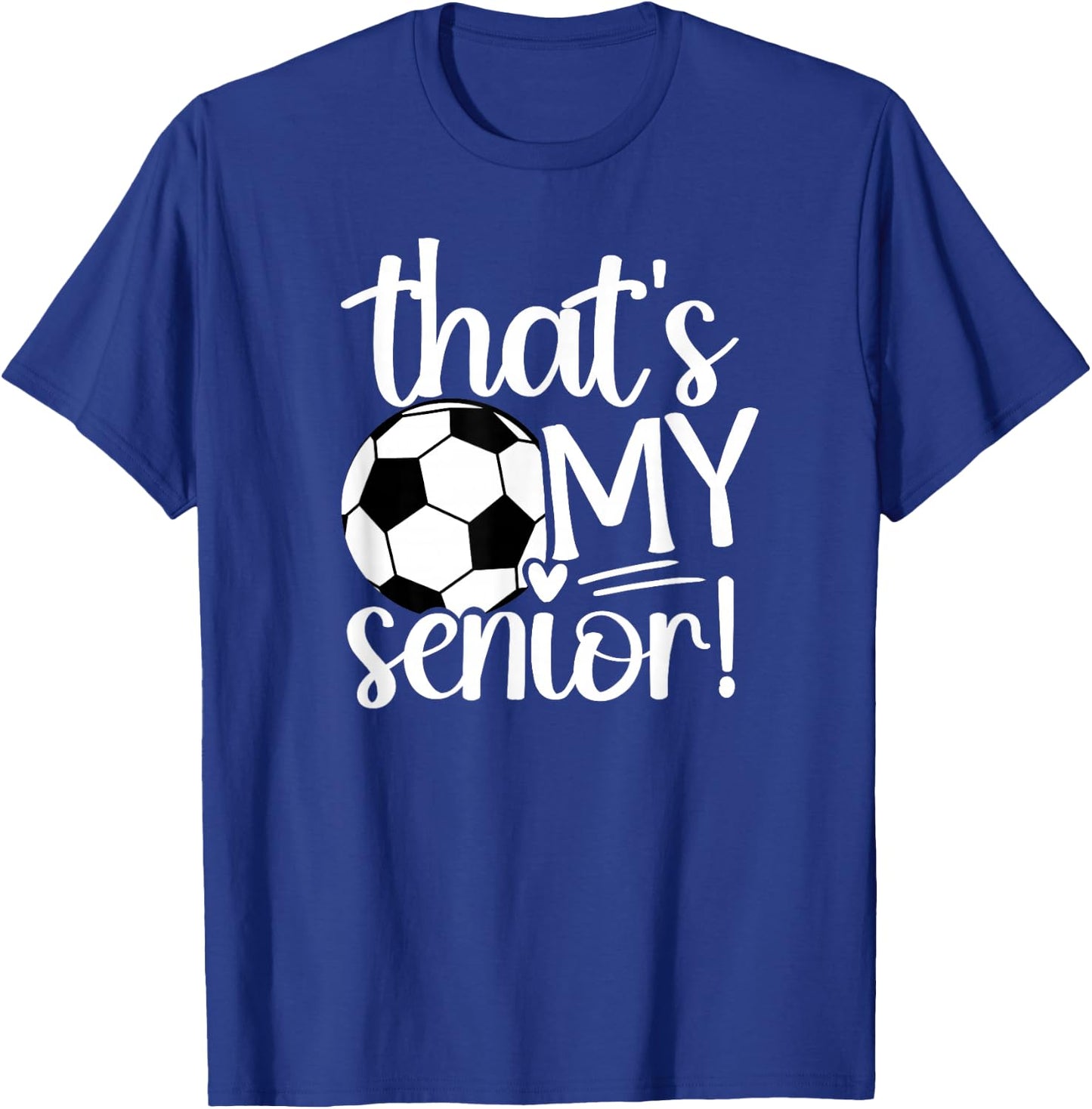 That's My Soccer Senior Mom Soccer Senior Mama T-Shirt - T-Shirt | Royal