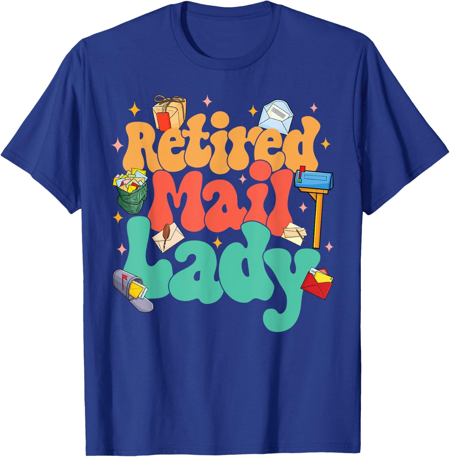 Retired Postal Worker Retirement Party Retired Mail Lady T-Shirt - T-Shirt | Royal