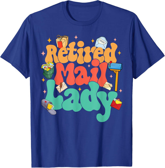 Retired Postal Worker Retirement Party Retired Mail Lady T-Shirt - T-Shirt | Royal
