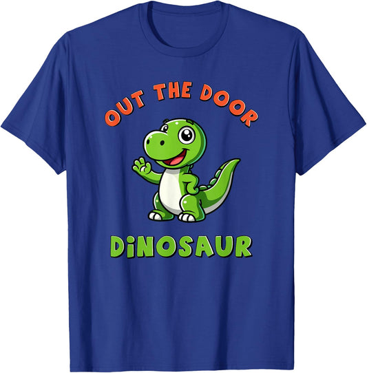 Out the Door Dinosaur Cute Little Dino Funny Meme T-Shirt - T-Shirt | Royal