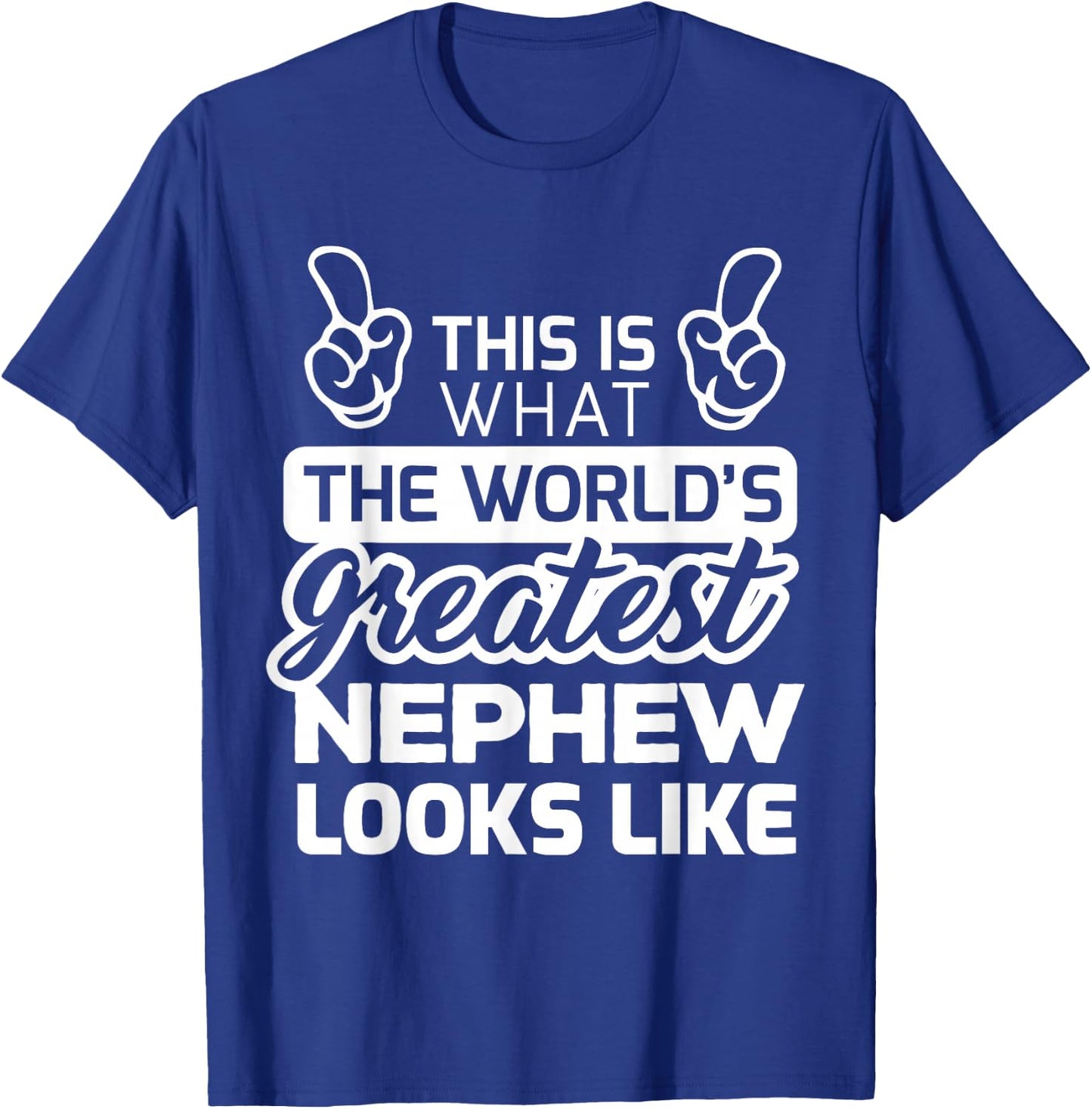 World's Greatest Nephew Best Nephew Ever T-Shirt - T-Shirt | Royal