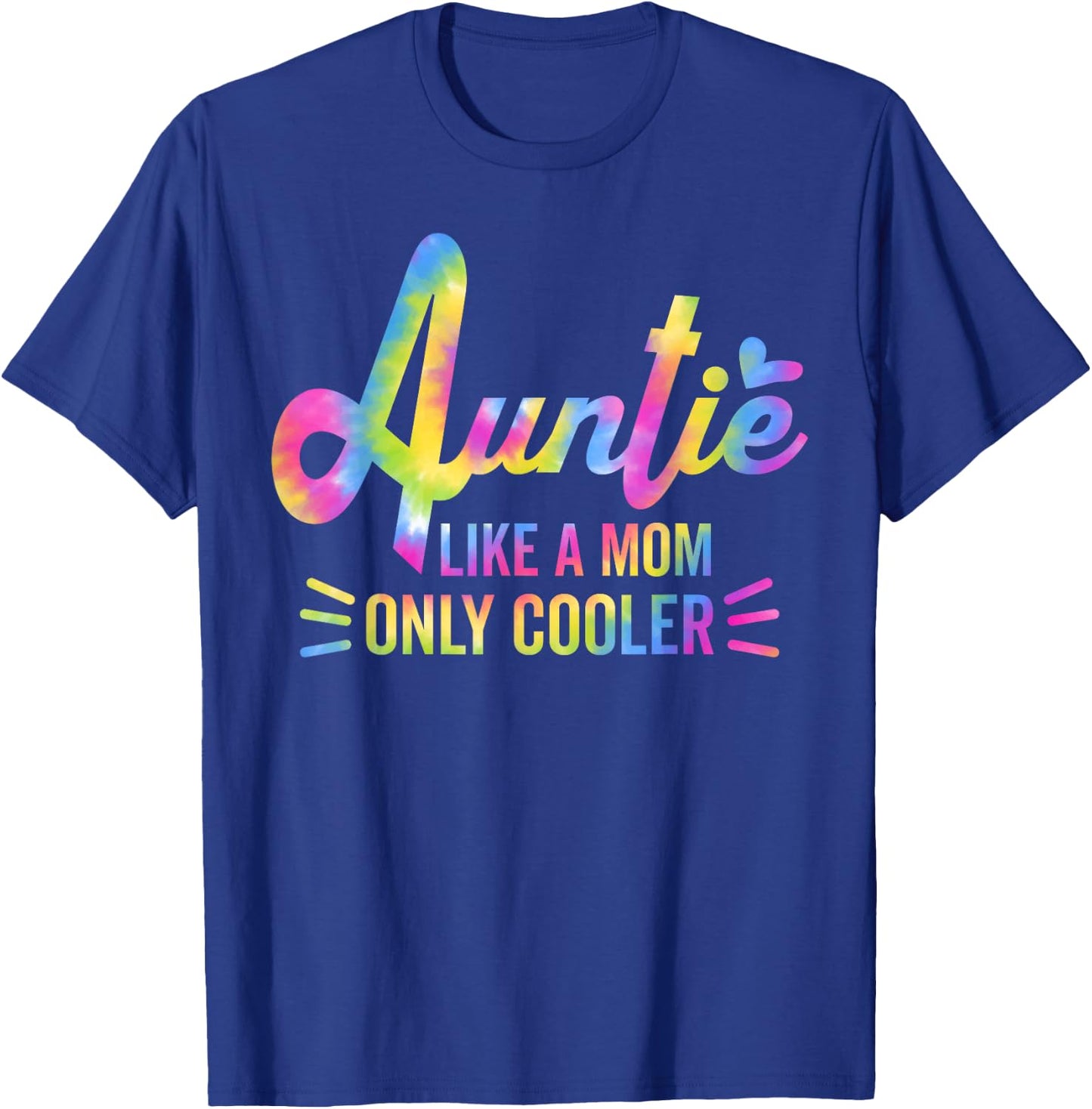 Auntie Like A Mom But Cooler Tie Dye Funny Aunt From Niece T-Shirt - T-Shirt | Royal