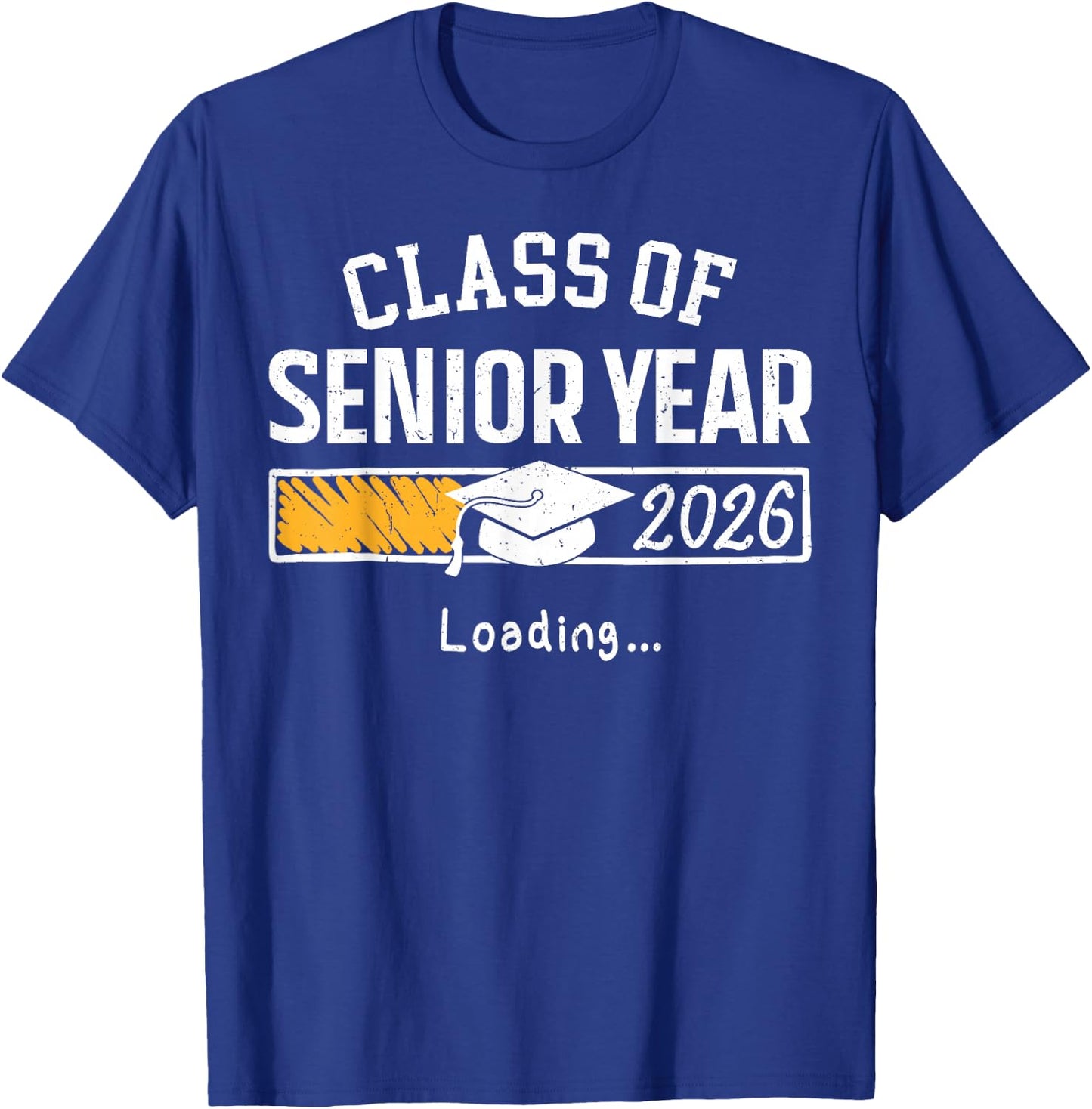 Class of 2026 Senior Year Loading Funny Senior 2026 T-Shirt - T-Shirt | Royal