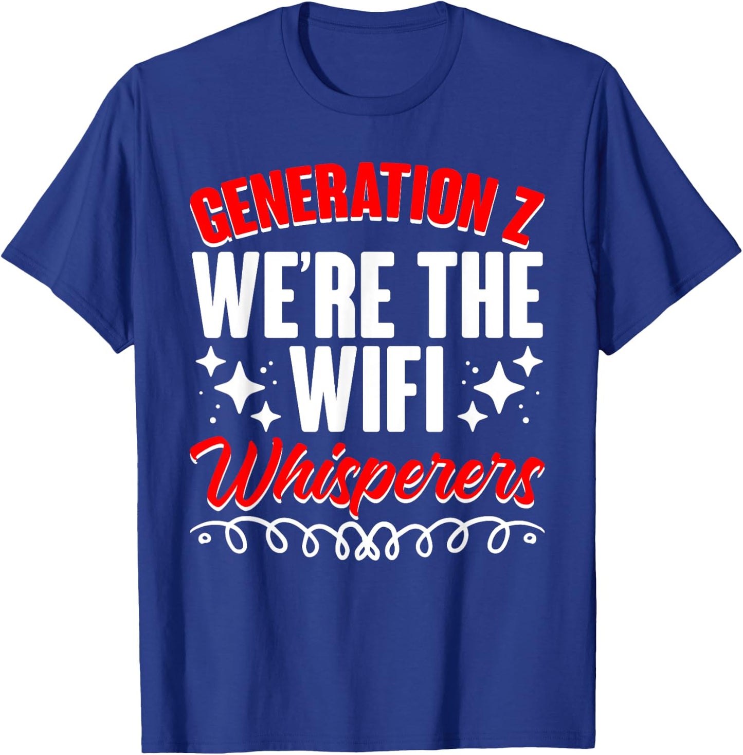 Wifi Whisperers Internet Humor Generation Z Funny Gen Z T-Shirt - T-Shirt | Royal