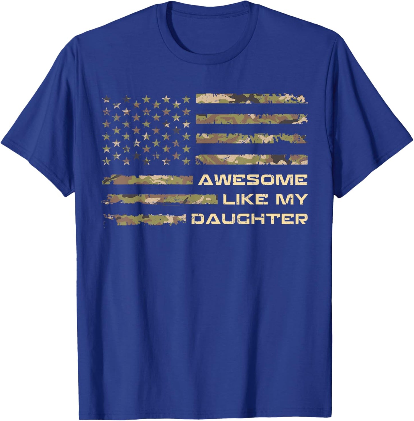Awesome Like My Daughter Dad Fathers Day Camo American Flag T-Shirt - T-Shirt | Royal