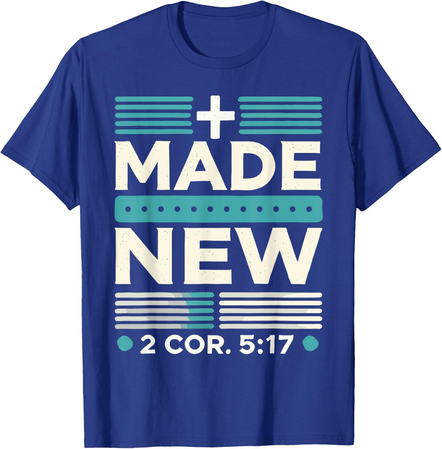 Made New Baptism Shirt Christian Shirts For Youth Baptized T-Shirt - T-Shirt | Royal