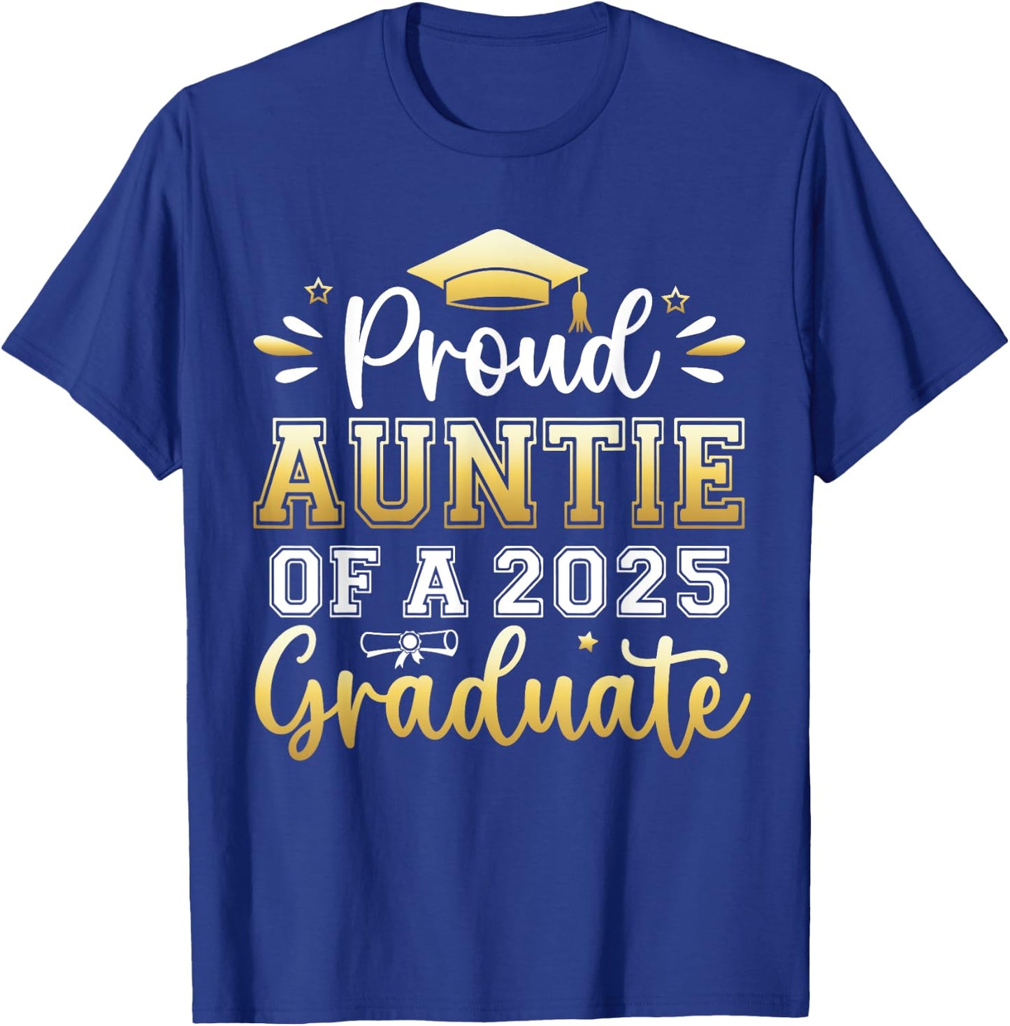 Proud Auntie of a 2025 Graduate Senior Graduation Women T-Shirt - T-Shirt | Royal