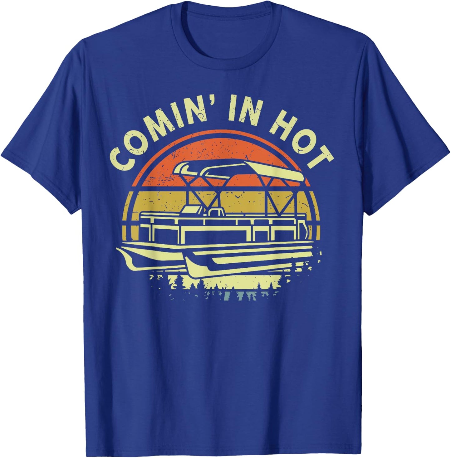 Funny Pontoon Boat Dad Shirt Coming In Hot Captain Papa Men T-Shirt - T-Shirt | Royal
