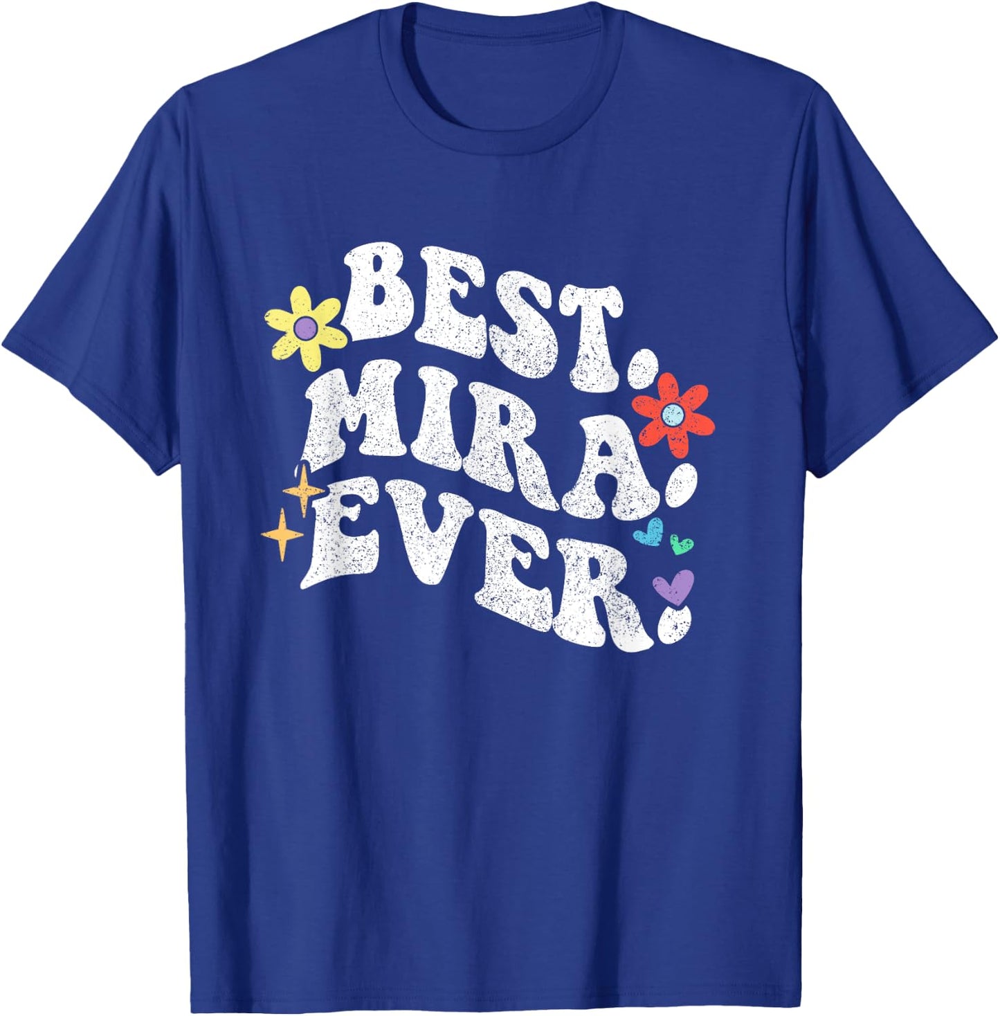 Retro Groovy Best Mira Ever First Name Mother's Day Girl T-Shirt - T-Shirt | Royal