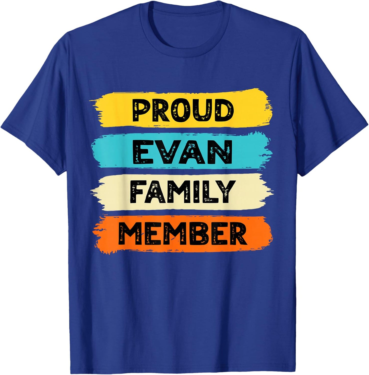 Evan Surname Proud Family Member Evan T-Shirt - T-Shirt | Royal