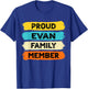 Evan Surname Proud Family Member Evan T-Shirt - T-Shirt | Royal