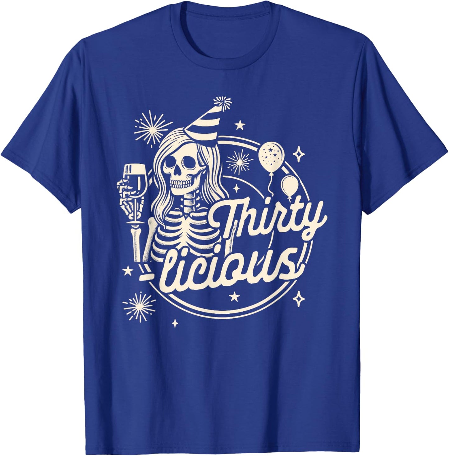 30th Birthday Girl Skeleton Drinking Birthday Thirty-licious T-Shirt - T-Shirt | Royal
