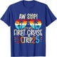 Aw Ship It's My First Cruise Trip 2025 First Cruise 2025 T-Shirt - T-Shirt | Royal