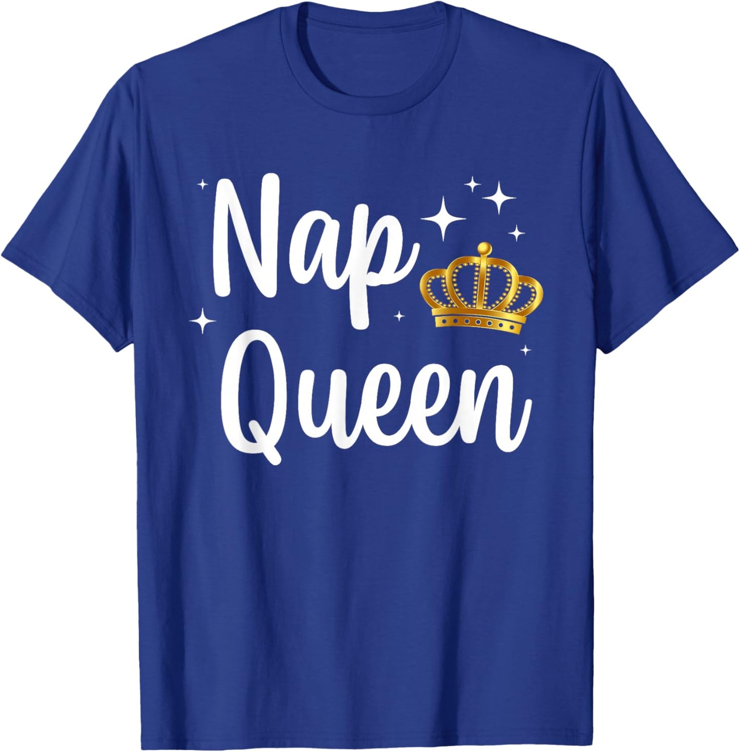 Funny Nap Queen Design Women Sleeping Napping Nap Lover T-Shirt - T-Shirt | Royal