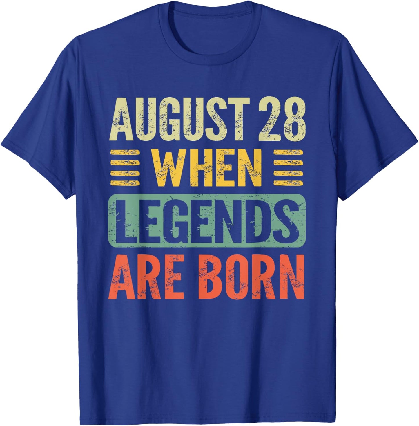 Legends Are Born On August 28th Birthday Vintage Aug 28 T-Shirt - T-Shirt | Royal