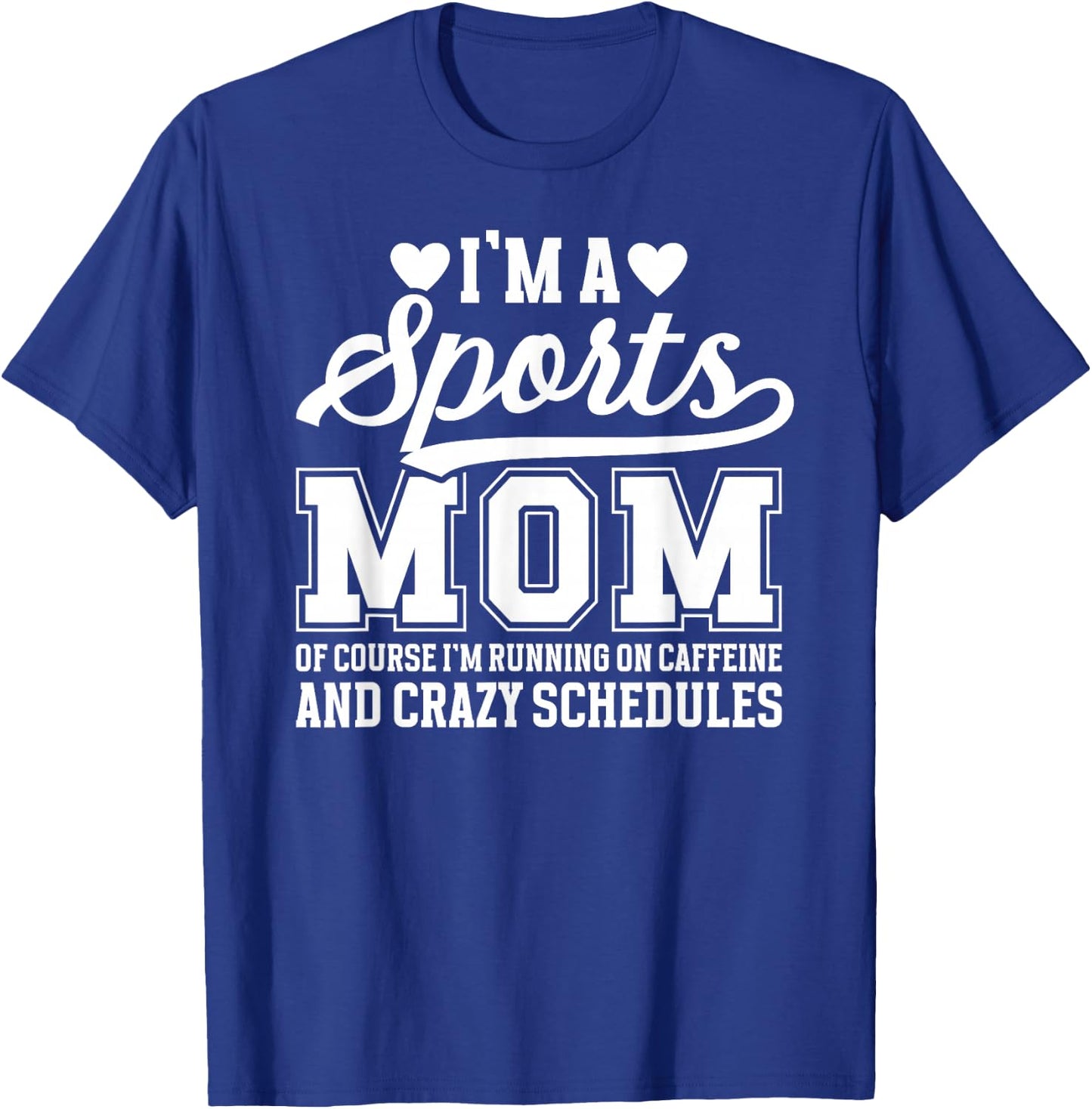 I'm A Sports Mom Sports Mother Sport Mom Sports Mama T-Shirt - T-Shirt | Royal