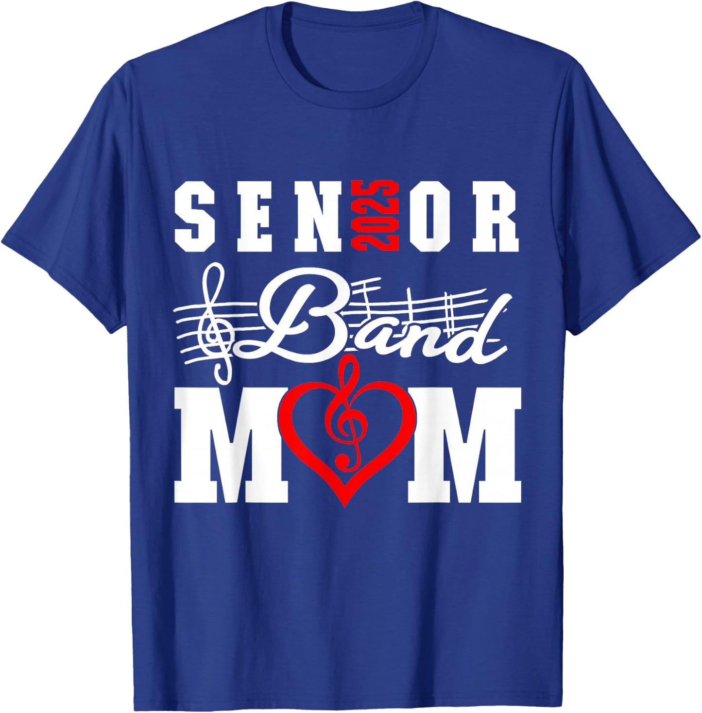 Senior Band Mom 2025 Marching Band Parent Class of 2025 T-Shirt - T-Shirt | Royal