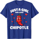 Just A Girl Who Loves Chipotle, Chipotle Lover T-Shirt - T-Shirt | Royal