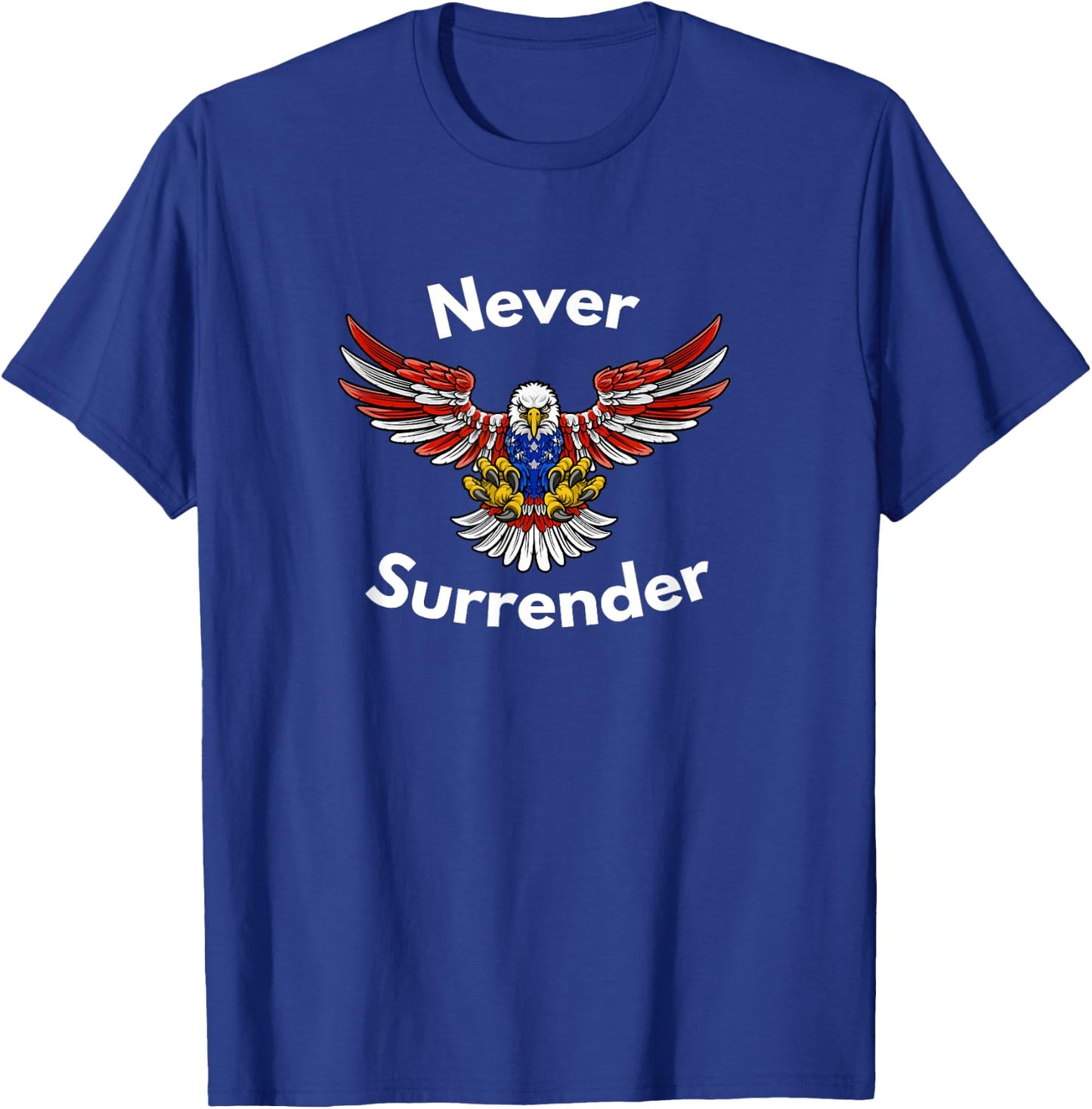 Never Surrender Funny Pro-Trump T-Shirt - T-Shirt | Royal