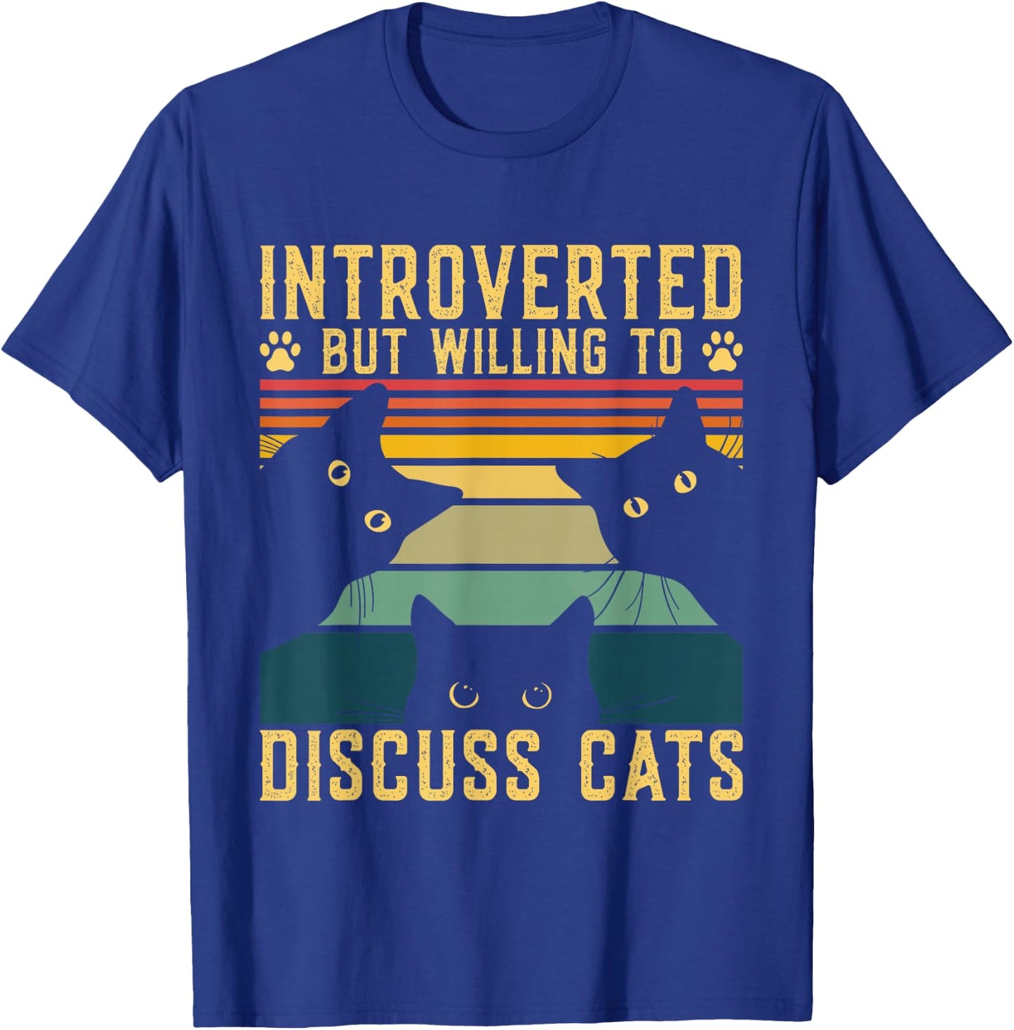 Funny Introverted But Willing To Discuss Cats Cat Owner Men Women T-Shirt - T-Shirt | Royal