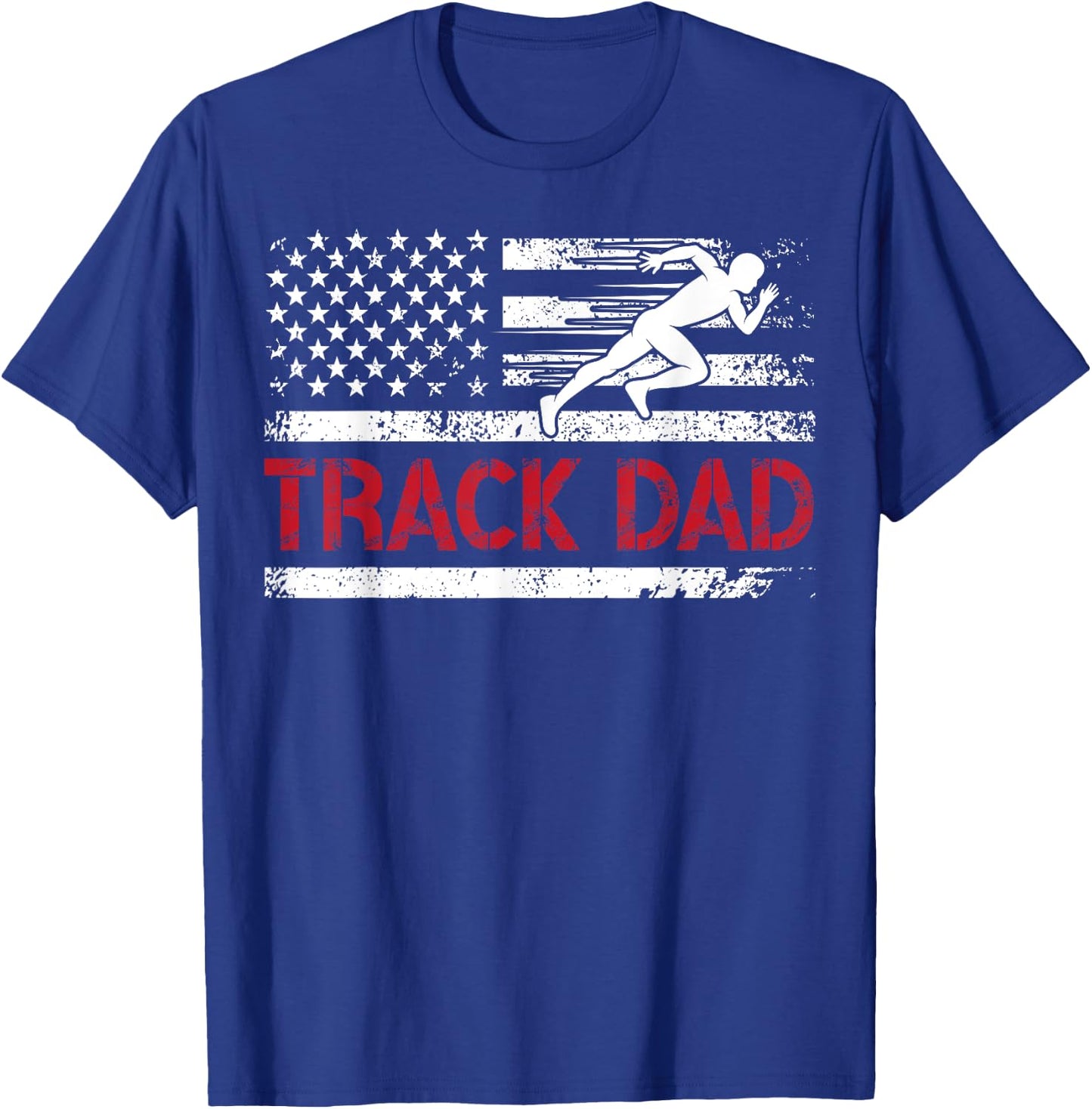 Track Dad Of A Track And Field Athlete US Flag Track Father T-Shirt - T-Shirt | Royal