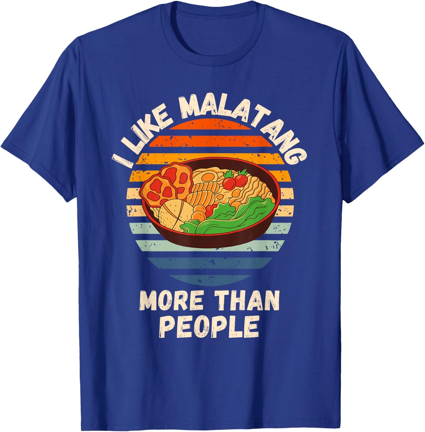 Vintage I Like Malatang More Than People Retro Malatang T-Shirt - T-Shirt | Royal