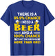 There's A 99.9 Percent Chance I Need A Beer - Funny Drinking T-Shirt - T-Shirt | Royal