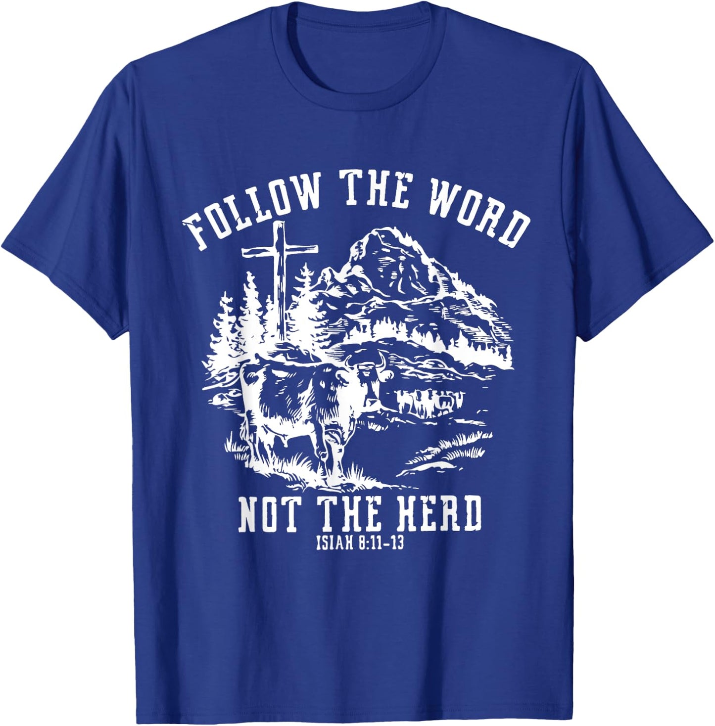 Follow The Word Not The Herd T-Shirt - T-Shirt | Royal